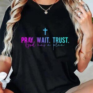 Pray Wait Trust God Has A Plan T-Shirt – Faith Christian Inspiration Unisex 79
